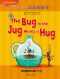 [Sounds Like Reading® 01] • The Bug in the Jug Wants a Hug